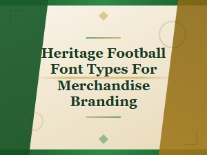 Vintage Heritage Football Font Types for Classic Merchandise Branding