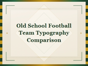 Vintage Football Fonts: Old School Team Typography Comparison